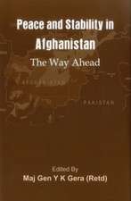 Peace and Stability in Afghanistan: The Way Ahead