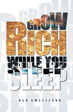 Grow Rich While You Sleep