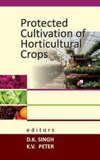 Protected Cultivation of Horticultural Crops