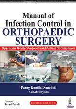 Manual of Infection Control in Orthopaedic Surgery: Operation Theater Protocols and Patient Optimization