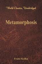 Metamorphosis (World Classics, Unabridged)