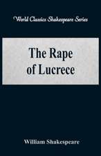 The Rape of Lucrece (World Classics Shakespeare Series)