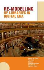 Re-Modelling of Libraries in the Digital Era