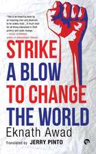 Strike a Blow to Change the World