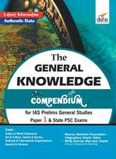 The General Knowledge Compendium for IAS Prelims General Studies Paper 1 & State PSC Exams