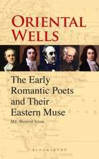 Oriental Wells: The Early Romantic Poets and Their Eastern Muse