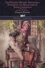 The Personal History, Adventures, Experience and Observation of David Copperfield the Younger of Blunderstone Rookery