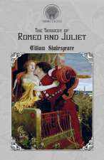 The Tragedy of Romeo and Juliet