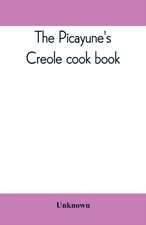 The Picayune's Creole cook book