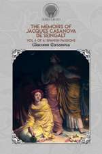 The Memoirs of Jacques Casanova de Seingalt Vol. 6