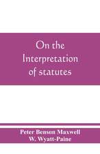 On the interpretation of statutes