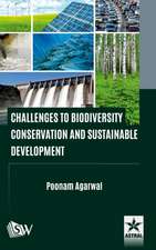 Challenges to Biodiversity Conservation and Sustainable Development