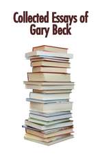 Collected Essays of Gary Beck