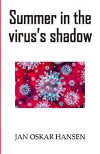 Summer in the virus's shadow