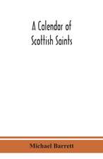 A calendar of Scottish saints