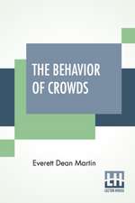 The Behavior Of Crowds