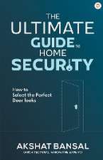 The Ultimate Guide to Home Security