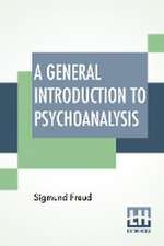 A General Introduction To Psychoanalysis