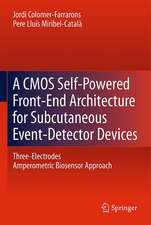 A CMOS Self-Powered Front-End Architecture for Subcutaneous Event-Detector Devices: Three-Electrodes Amperometric Biosensor Approach