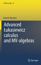 Advanced Łukasiewicz calculus and MV-algebras