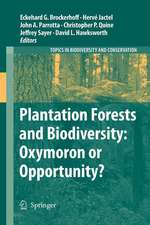 Plantation Forests and Biodiversity: Oxymoron or Opportunity?