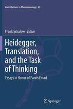 Heidegger, Translation, and the Task of Thinking: Essays in Honor of Parvis Emad