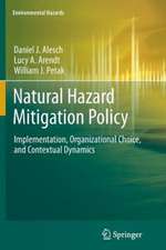 Natural Hazard Mitigation Policy: Implementation, Organizational Choice, and Contextual Dynamics