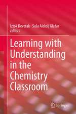 Learning with Understanding in the Chemistry Classroom