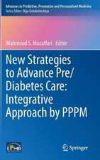 New Strategies to Advance Pre/Diabetes Care: Integrative Approach by PPPM