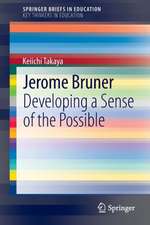 Jerome Bruner: Developing a Sense of the Possible