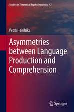 Asymmetries between Language Production and Comprehension