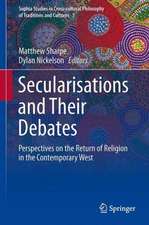 Secularisations and Their Debates: Perspectives on the Return of Religion in the Contemporary West