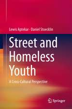 Street Children and Homeless Youth: A Cross-Cultural Perspective