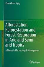 Afforestation, Reforestation and Forest Restoration in Arid and Semi-arid Tropics: A Manual of Technology & Management