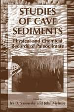 Studies of Cave Sediments: Physical and Chemical Records of Paleoclimate