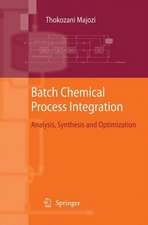 Batch Chemical Process Integration: Analysis, Synthesis and Optimization