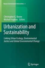 Urbanization and Sustainability: Linking Urban Ecology, Environmental Justice and Global Environmental Change