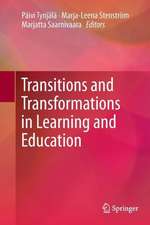 Transitions and Transformations in Learning and Education