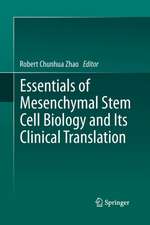 Essentials of Mesenchymal Stem Cell Biology and Its Clinical Translation