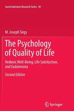 The Psychology of Quality of Life: Hedonic Well-Being, Life Satisfaction, and Eudaimonia