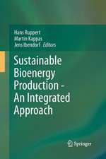 Sustainable Bioenergy Production - An Integrated Approach