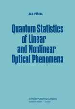 Quantum Statistics of Linear and Nonlinear Optical Phenomena