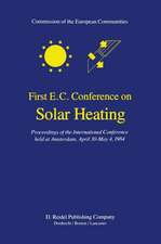 First E.C. Conference on Solar Heating: Proceedings of the International Conference held at Amsterdam, April 30-May 4, 1984