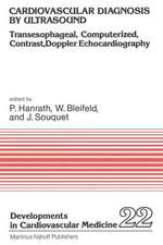 Cardiovascular Diagnosis by Ultrasound: Transesophageal, Computerized, Contrast, Doppler Echocardiography