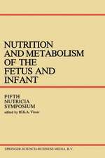 Nutrition and Metabolism of the Fetus and Infant: Rotterdam 11–13 October 1978