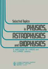 Selected Topics in Physics, Astrophysics and Biophysics