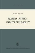 Modern Physics and its Philosophy