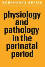 Physiology and Pathology in the Perinatal Period