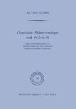 Genetische Phänomenologie und Reduktion: Zur Letztbegründung der Wissenschaft aus der radikalen Skepsis im Denken E. Husserls