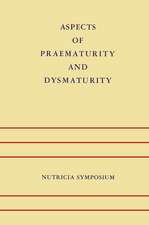 Aspects of Praematurity and Dysmaturity: Groningen 10–12 May 1967